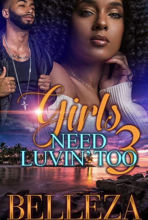 Download Girls Need Luvin Too By Belleza