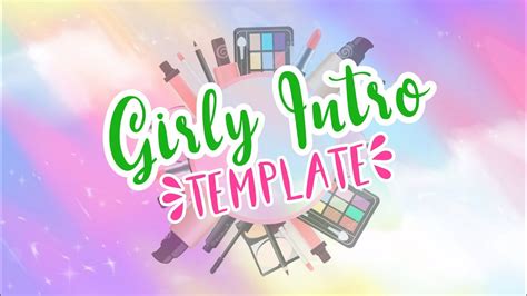 Girly Intro Template For Make Up Tutorial Vlogs Free Download Youtube