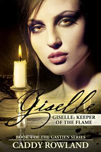 Download Giselle Keeper Of The Flame Gastien 4 By Caddy Rowland