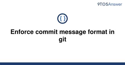 Git - An Example Git-Enforced Policy