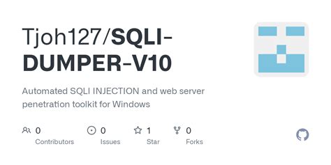 GitHub Tjoh127/SQLI DUMPER V10: Automated SQLI INJECTION and web