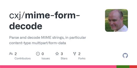 GitHub cxj/mimeformdecode Parse and decode MIME strings, in