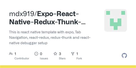 GitHub mdx919/ExpoReactNativeReduxThunkTemplate This is react