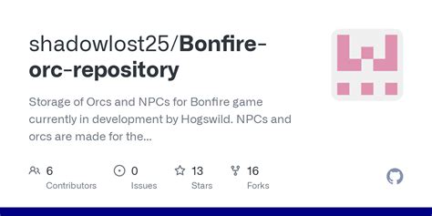 GitHub shadowlost25/Bonfireorcrepository Storage of Orcs and NPCs