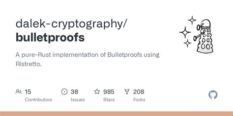 Github Dalek Cryptography Bulletproofs A Pure Rust Implementation Of Bulletproofs Using Ristretto