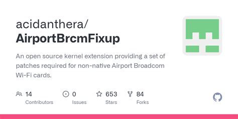 Github airportbrcmfixup. 10 or newer.  An open source kernel extension pr...