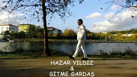 Gitme Gardaş gitme YouTube.