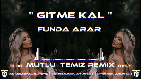 Gitme Kal Funda Arar YouTube.