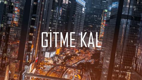 Gitme Kal YouTube.