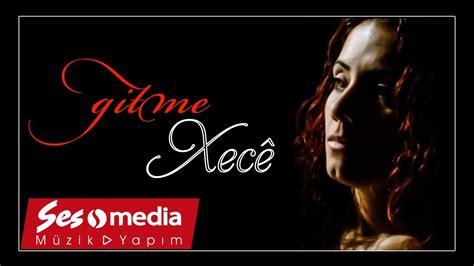 Gitme Xece YouTube.