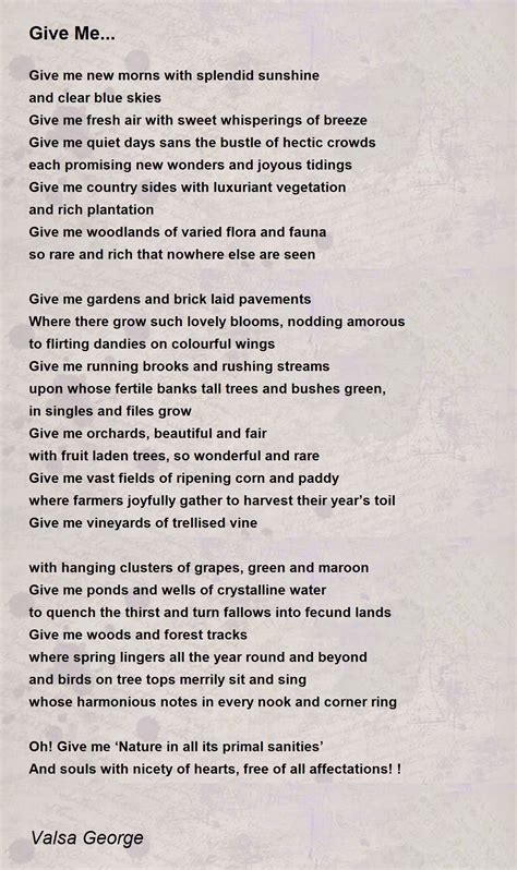 Give Me... Poem by Valsa Poem Hunter