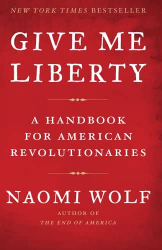 Give me liberty a handbook for american revolutionaries naomi wolf. - The manager s pocket guide to systems thinking and learning.