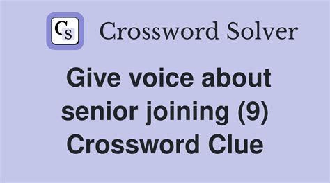 Give voice crossword clue. Are you a crossword enthusiast looking to take your puzzle-solving skills to the next level? If so, then cryptic crosswords may be just the challenge you’ve been seeking. Cryptic c... 