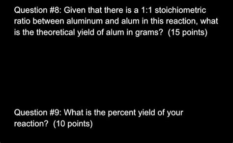 Given that there is a 1:1 stoichiometric ratio between aluminum …