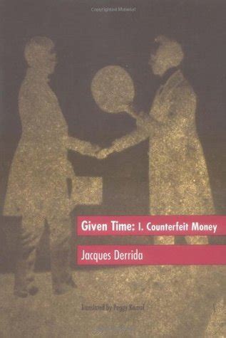 Read Online Given Time I  Counterfeit Money By Jacques Derrida