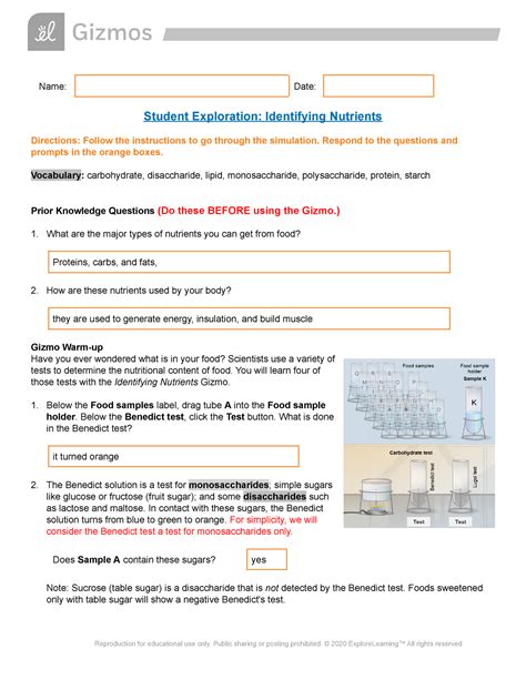 (ANSWER KEY ...Identifying Nutrients Gizmo : Lesson Info : ExploreLearning. Identifying Nutrients. Use a variety of real-world lab tests to analyze common food samples in order to determine if the food is a carbohydrate, a protein, or a lipid. Tests that can be performed include: Benedict, Lugol,. 