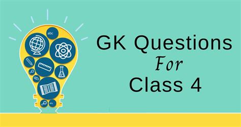 Gk Questions for class 4 with the Answers Pdf - YB Study