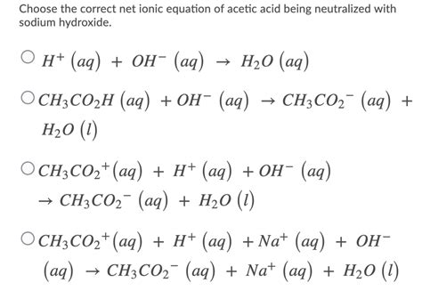 Glacial acetic acid and sodium acetate net ionic equation.  A solution of acet...