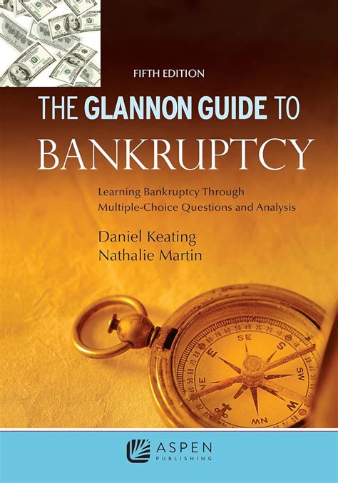 Glannon guide to bankruptcy learning bankruptcy through multiple choice questions and analysis glannon guides. - Sistema di gestione delle informazioni sadagopan.