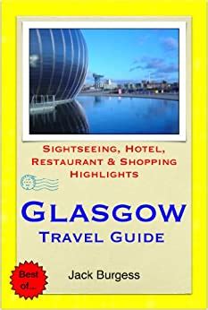 Glasgow travel guide sightseeing hotel restaurant shopping highlights. - Handbook of life cycle engineering by arturo molina.