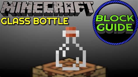 Glass Bottle - Minecraft Block Guide - YouTube