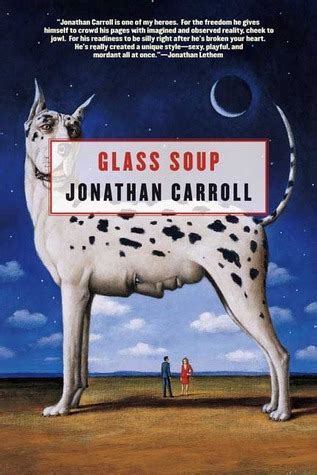 Read Online Glass Soup  Vincent Ettrich 2 By Jonathan Carroll