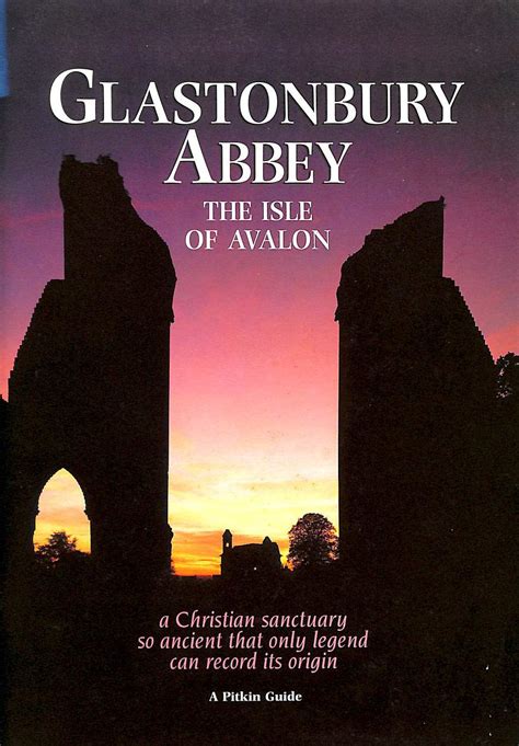 Glastonbury abbey the isle of avalon pitkin guides. - Arte, diseño y arquitectura en el ecuador.