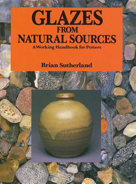 Glazes from natural sources a working handbook for potters. - En el bosque seco de guanica (colección san pedrito) (colección san pedrito).