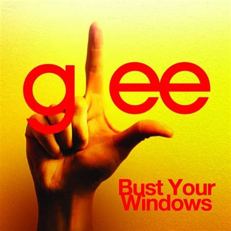 Glee Cast - Bust Your Windows Lyrics AZLyrics.com