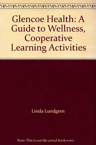 Glencoe Health A Guide To Wellness Cooperative Learning …