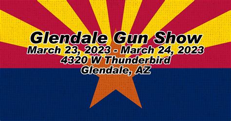 Glendale Gun Show April 01, 2023 - April 02, 2023 Martin Event Center 4320 W Thunderbird Glendale AZ 85306 Saturday 9a-5p, Sunday 9a-3p. 