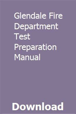 Glendale fire department test preparation manual. - Manuali di addestramento al computer per motori di motori generali.