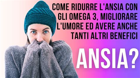 Gli omega 3 aiutano a ridurre l’ansia stimolando il nervo vago