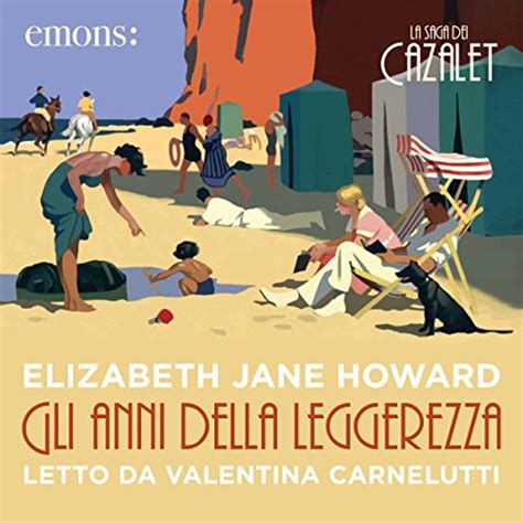 Read Online Gli Anni Della Leggerezza La Saga Dei Cazalet 1 By Elizabeth Jane Howard