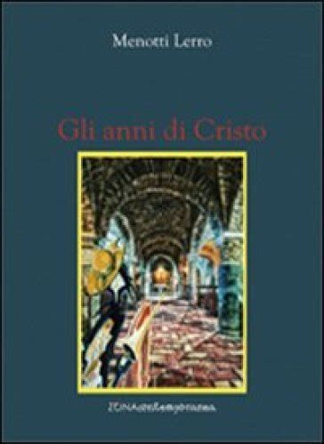 Read Online Gli Anni Di Cristo By Menotti Lerro