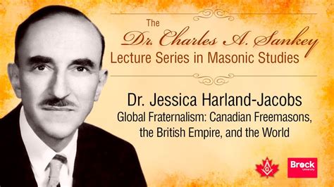 Global Fraternalism: Canadian Freemasons - Sankey Lecture