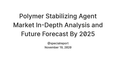 Global Polymer Stabilizing Agent Professional Survey Report 2024 ...