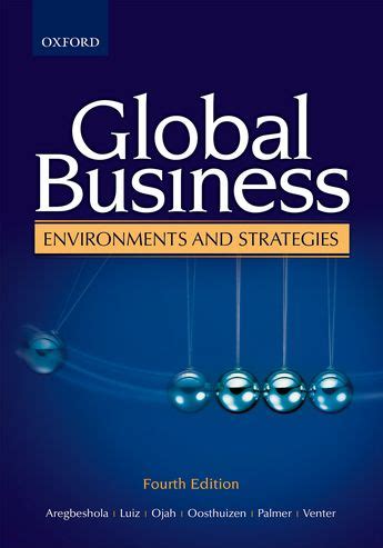 Global business environments and strategies 4th edition. - The california homeschool guide second edition.