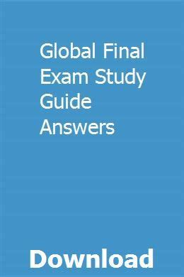 Global final exam study guide answers. - Colchester mascot 1600 drehmaschine teile handbuch.