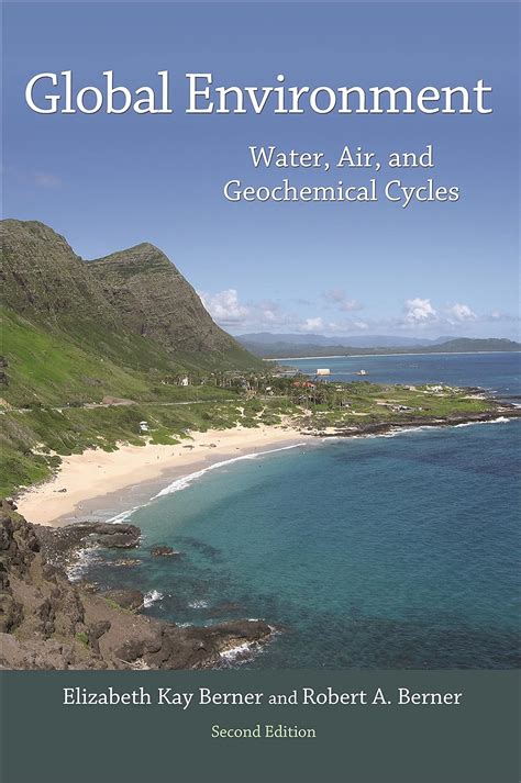 Download Global Environment Water Air And Geochemical Cycles Second Edition By Elizabeth Kay Berner