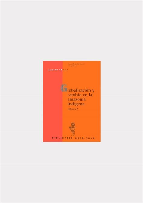Globalización y cambio en la amazonía indígena. - The supply mangement handbook 7th ed 7th edition.