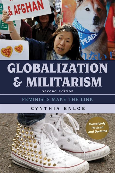 Globalization and Militarism: Feminists Make the Link by Cynthia Enloe …