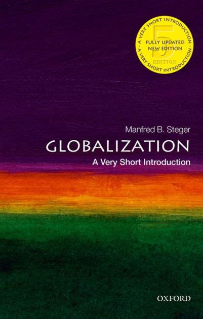 Read Online Globalization A Very Short Introduction By Manfred B Steger