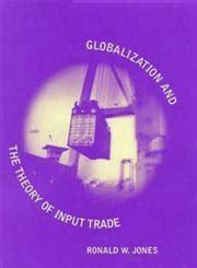 Download Globalization And The Theory Of Input Trade By Ronald W Jones