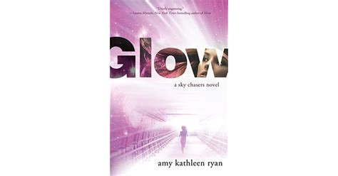 Read Glow Sky Chasers 1 By Amy Kathleen Ryan