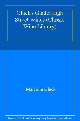 Glucks guide high street wines classic wine library. - Intro to financial accounting study guide.