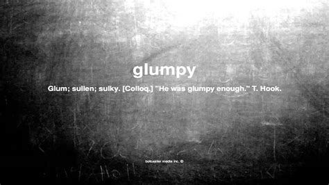 Glumpy Definition, Meaning & Usage FineDictionary.com