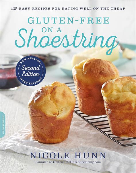 Read Online Glutenfree On A Shoestring 125 Easy Recipes For Eating Well On The Cheap By Nicole Hunn
