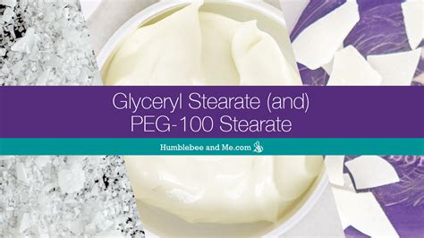 Glyceryl Stearate (and) PEG-100 Stearate - Humblebee & Me