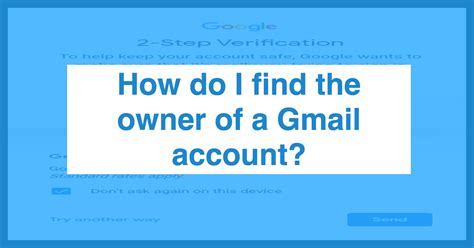 Gmail owner email.  Learn how Unmask the mystery email.  Type someone'...
